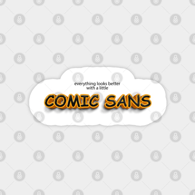 everything looks better with little comic sans Sticker by bearded_papa